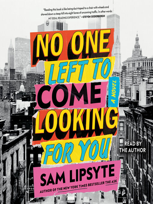Title details for No One Left to Come Looking for You by Sam Lipsyte - Wait list